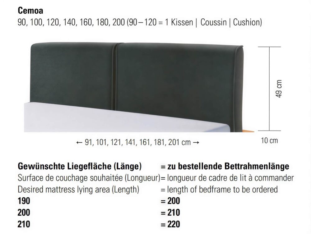 An einem Bettrahmen ist ein dunkles, gepolstertes Kopfteil befestigt. Das Kopfteil ist 49 cm hoch und 10 cm dick. Die Matratzenbreiten reichen von 90 cm bis 200 cm. Die folgende Tabelle erläutert, wie Sie die richtige Länge für den Bettrahmen bestellen.